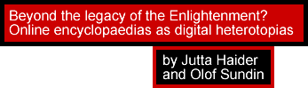 Beyond the legacy of the Enlightenment? Online encyclopaedias as digital heterotopias