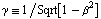 γ≡1/Sqrt[1 - β^2]