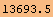 13693.5