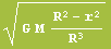 (G M (R^2 - r^2)/R^3)^(1/2)