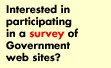 [Interested in participating in a survey of Government web sites?]