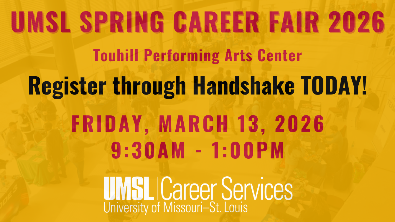 UMSL Fall Internship and Job Fair Friday, September 12, 2025 | 9:30am – 1:00pm