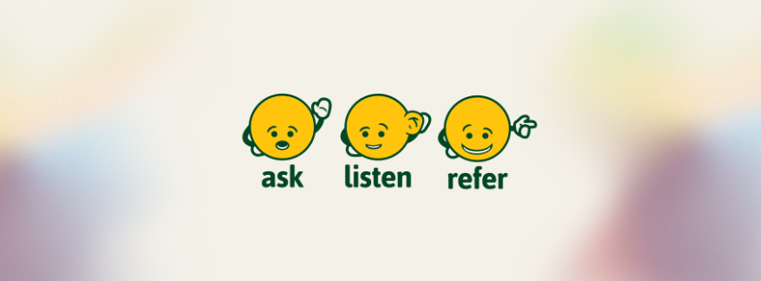 image of three smiley faces that reads ask, listen, refer