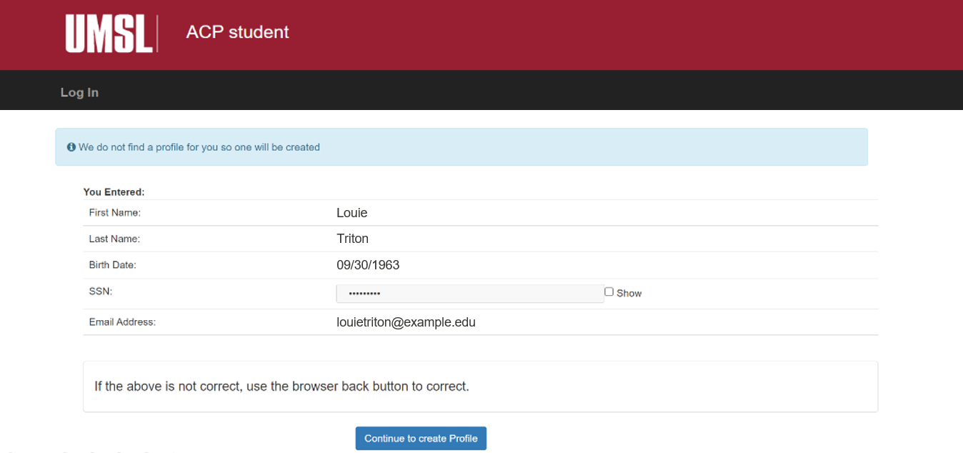 Students enrolling foe the first time will confirm their information again, and a new profile will then be created