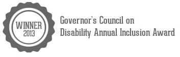 winner of the 2013 Governor's Council on Disability Annual Inclusion Award