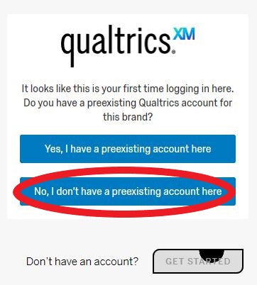 Screen shot of Qualtrics first time logging in screen, with "No, I don't have a preexisting account here" circled