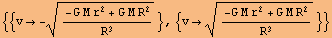 {{v→ -(-G M r^2 + G M R^2)/R^3^(1/2)}, {v→ (-G M r^2 + G M R^2)/R^3^(1/2)}}