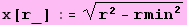 x[r_] := (r^2 - rmin^2)^(1/2)