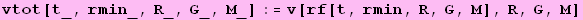 vtot[t_, rmin_, R_, G_, M_] := v[rf[t, rmin, R, G, M], R, G, M]