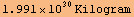 1.991*10^30 Kilogram
