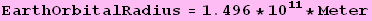EarthOrbitalRadius = 1.496 * 10^11 * Meter
