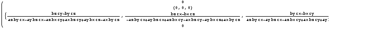 ( {{0}, {{0, 0, 0}}, {{(bz cy - by cz)/(az by cx - ay bz cx - az bx cy + ax bz cy +  ...  cx - bx cy)/(az by cx - ay bz cx - az bx cy + ax bz cy + ay bx cz - ax by cz)}}, {0}} )