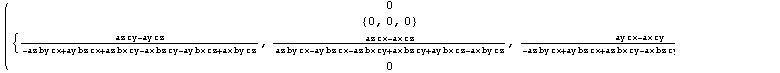 ( {{0}, {{0, 0, 0}}, {{(az cy - ay cz)/(-az by cx + ay bz cx + az bx cy - ax bz cy - ... cx - ax cy)/(-az by cx + ay bz cx + az bx cy - ax bz cy - ay bx cz + ax by cz)}}, {0}} )