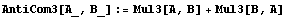 AntiCom3[A_, B_] := Mul3[A, B] + Mul3[B, A]