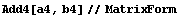 Add4[a4, b4]//MatrixForm