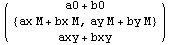 ( {{a0 + b0}, {{ax M + bx M, ay M + by M}}, {axy + bxy}} )