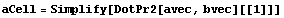 aCell = Simplify[DotPr2[avec, bvec][[1]]]