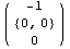 ( {{-1}, {{0, 0}}, {0}} )