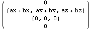 ( {{0}, {{ax + bx, ay + by, az + bz}}, {{0, 0, 0}}, {0}} )