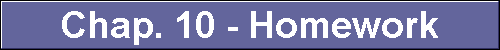  Chap. 10 - Homework 