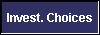  Invest. Choices 