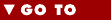 [Go To]