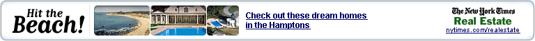 The New York Times - Real Estate - Hit the Beach!