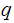 $\QTR{Large}{q}$