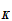 $_{\QTR{bs}{K}}$