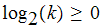 $\log _{2}(k)\geq 0$