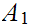 $\QTR{Large}{A_{1}}$