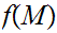 $\QTR{Large}{f(M)}$