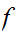 $\QTR{Large}{f\ }$