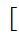 $\QTR{Large}{\ [}$