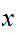 $\QTR{Large}{x\ }$