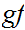 $\QTR{Large}{gf}$