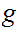 $\QTR{Large}{g}$