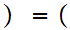 $\QTR{Large}{)=(}$