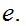 $\QTR{Large}{e.}$