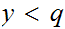 $\QTR{Large}{y<q}$