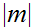 $\QTR{Large}{|m|}$