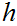 $\QTR{Large}{h}$