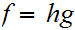 $\QTR{Large}{f=hg}$