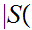 $\QTR{Large}{|S(}$