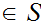 $\QTR{Large}{\in S}$