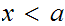 $\QTR{Large}{x<a}$