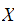 $X $