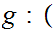 $\QTR{Large}{g:(}$