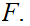 $\QTR{Large}{F.}$