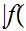 $\QTR{Large}{|f(}$